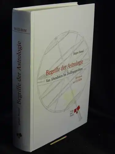 Hamel, Jürgen: Begriffe der Astrologie - Von Abendstern bis Zwillingsproblem. 