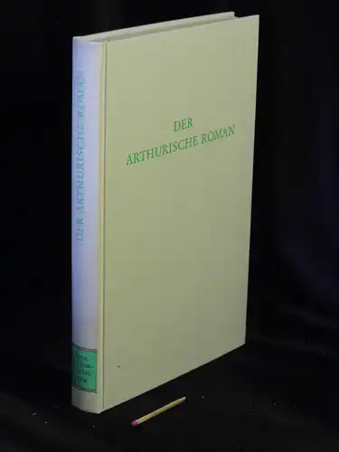 Wais, Kurt (Herausgeber): Der arthurische Roman - aus der Reihe: Wege der Forschung - Band: CLVII. 