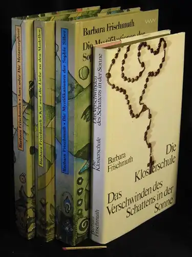 Frischmuth, Barbara: (Werke) Die Klosterschule,  Das Verschwinden des Schattens in der Sonne + Amy oder Die Metamorphose + Kai und die Liebe zu den Modellen + Die Mystifikation der Sophie Silber (4 Bücher). 