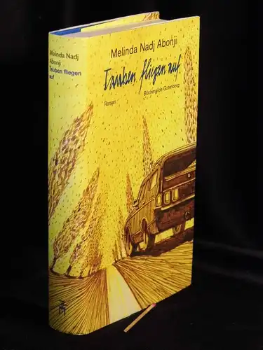 Abonji, Melinda Nadj: Tauben fliegen auf - Roman -  LAGERRÄUMUNG. 