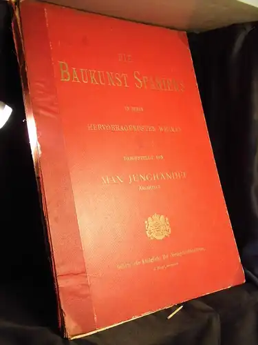 Junghändel, Max: Die Baukunst Spaniens in ihren hervorragendsten Werken -  LAGERRÄUMUNG. 