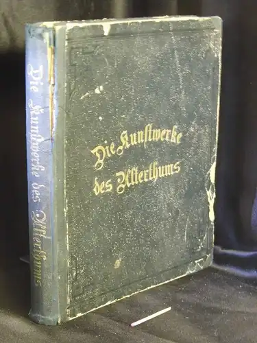 Menzel, C.A. (Carl August): Die Kunstwerke der Völker des Alterthums - Ein Wegweiser durch das Gebiet der bildenden Kunst in den Ländern Aegypten, Babylonien, Phönizien...