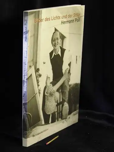 Poll, Lothar C. (Herausgeber): Bilder des Lichts und der Stille; Hermann Poll 1902-1990, Werkdokumentation -  LAGERRÄUMUNG. 