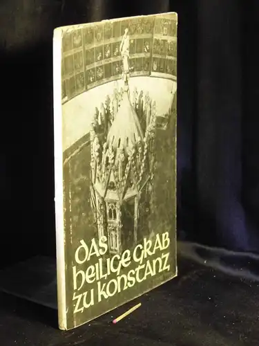 Lauterwasser, Siegfried: Das heilige Grab zu Konstanz - Ein Bildband. 