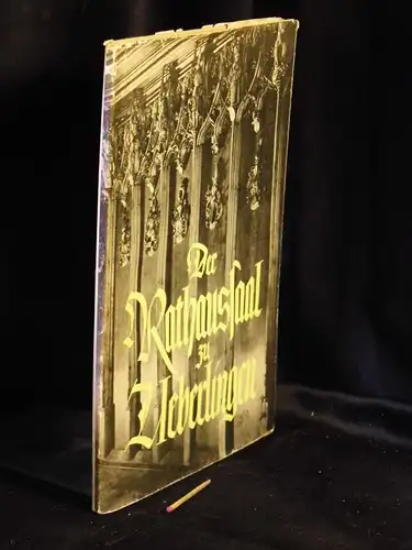 Lauterwasser, Siegfried: Der Rathaussaal zu Ueberlingen - Ein Bildband -  LAGERRÄUMUNG. 