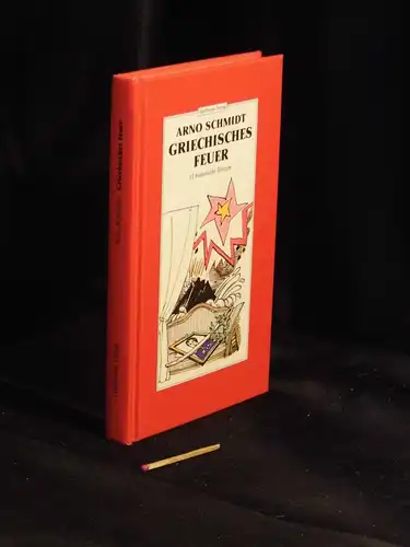 Schmidt, Arno: Griechisches Feuer - 13 historische Skizzen -  LAGERRÄUMUNG. 
