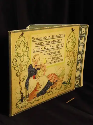 Diek, Charles (Herausgeber): Schweinchen-schlachten Würstchen-machen quiek-quiek-quiek - Lustige Kleinkinderreime für Mutter und Kind -  LAGERRÄUMUNG. 