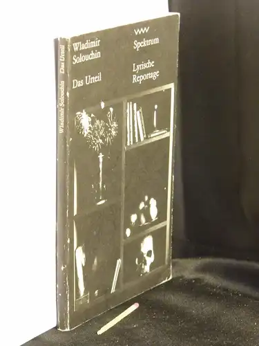 Solouchin, Wladimir: Das Urteil - Lyrische Reportage - aus der Reihe: Volk und Welt Spektrum - Band: 133 LAGERRÄUMUNG. 