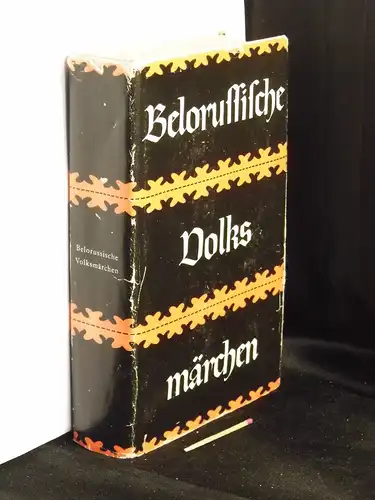 Barag, L.G. (Herausgeber): Belorussische Volksmärchen - aus der Reihe: Volksmärchen - Eine internationale Reihe -  LAGERRÄUMUNG. 