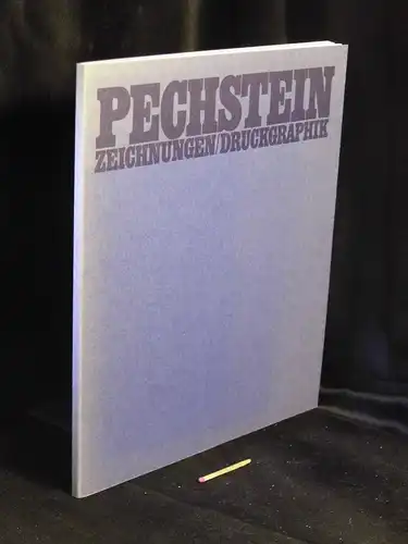 Brückner, Hartmut (Gestaltung): Max Pechstein 1881-1955; Zeichnungen Druckgraphik - Ausstellung zum 100. Geburtstag 18.11.1981-31.1.1982. 