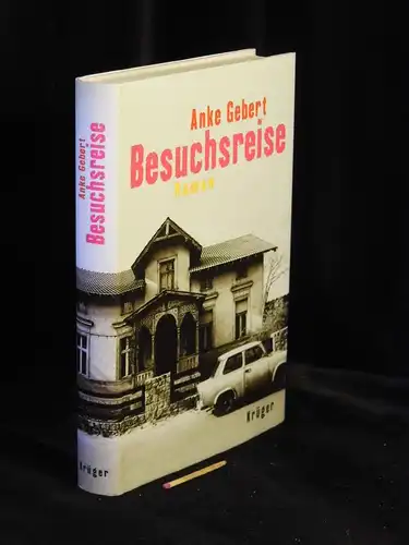 Gebert, Anke: Besuchsreise - Roman -  LAGERRÄUMUNG. 