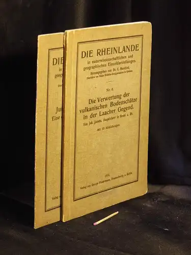 Mordziol, C. (Herausgeber): Die Rheinlande in naturwissenschaftlichen und geographischen Einzeldarstellungen; 6+7 (2 Bücher) - Nr. 6: Joh. Jacobs: Die Verwertung der vulkanischen Bodenschätze in der...