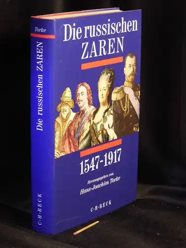 Torke, Hans-Joachim (Herausgeber): Die russischen Zaren 1547-1917. 