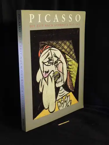 Spies, Werner (Text): Picasso - Die Zeit nach Guernica 1937-1973 -  LAGERRÄUMUNG. 