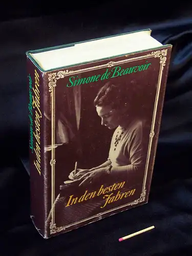 Beauvoir, Simone de: In den besten Jahren - Erinnerungen - Originaltitel: La Force de l'age. 