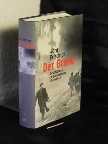 Friedrich, Jörg: Der Brand - Deutschland im Bombenkrieg 1940-1945 -  LAGERRÄUMUNG. 