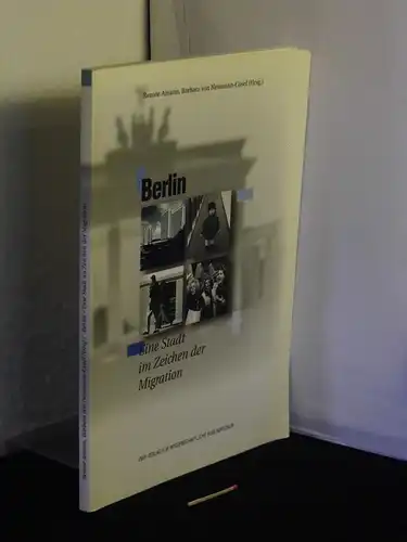 Amann, Renate und Barbara von Neumann-Cosel (Herausgeber): Berlin - Eine Stadt im Zeichen der Migration. 