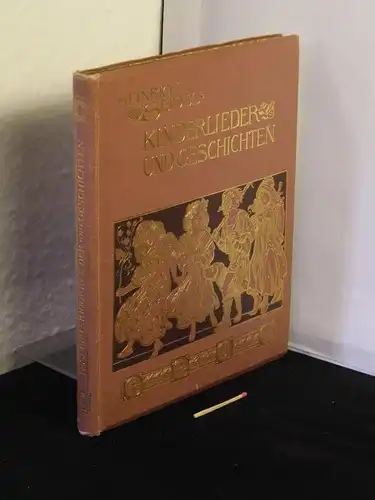 Seidel, Heinrich (1842-1906): Kinderlieder und Geschichten - mit Buchschmuck von Carl Röhling. 
