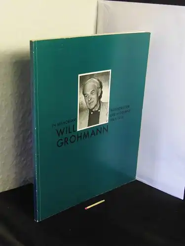 Maur, Karin v: In Memoriam Will Grohmann 1887-1968 - Wegbereiter der Moderne - 5. Dezember 1987 - 17. Januar 1988 -  LAGERRÄUMUNG. 