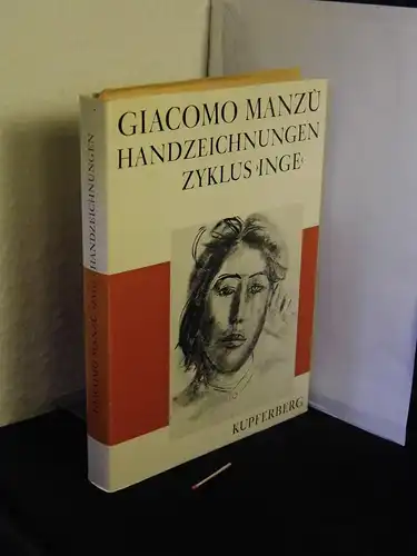 Heynold-v. Graefe, Blida  (Text): Giacomo Manzu Handzeichnungen - 72 bisher unveröffentlichte  Handzeichnungen des Zyklus „Inge“ 1954-1964 -  LAGERRÄUMUNG. 
