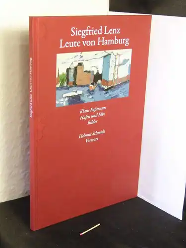 Lenz, Siegfried sowie Klaus Fußmann: Leute von Hamburg - Hafen und Elbe Bilder. 