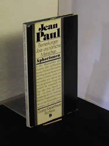 Paul, Jean: Bemerkungen über uns närrische Menschen - Aphorismen - aus der Reihe: Gustav Kiepenheuer Bücherei - Band: 9 LAGERRÄUMUNG. 