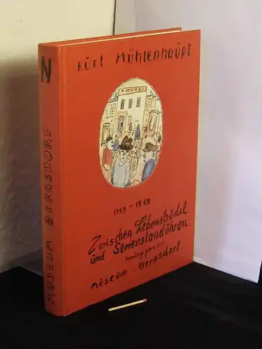 Mühlenhaupt, Kurt: Zwischen Lebenströdel und Serienstanduhren 1959-1969 - aus der Reihe: Kurt Mühlenhaupt Ein Sammelsurium aus seinem Leben - Band: (6) LAGERRÄUMUNG. 