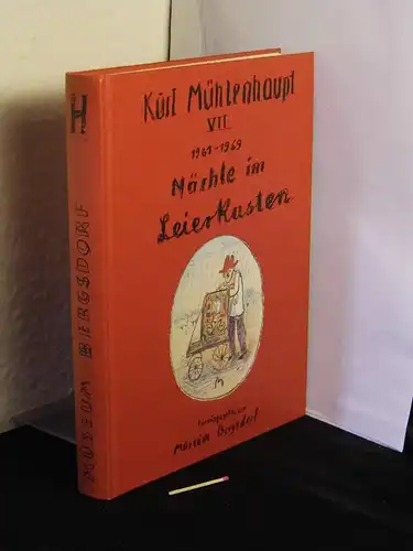Mühlenhaupt, Kurt: Nächte im Leierkasten 1961-1969 - aus der Reihe: Kurt Mühlenhaupt Ein Sammelsurium aus seinem Leben - Band: VII. 