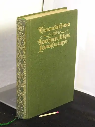 Fischer, Otto (Herausgeber): Thomas und Felix Platters und Theodor Agrippa d'Aubignes Lebensbeschreibungen - aus der Reihe: Erlebnis und Bekenntnis - Band: 1. 