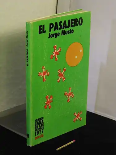Musto, Jorge: El pasajero - novela. 