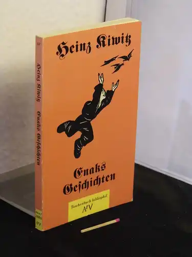 Kiwitz, Heinz: Enaks Geschichten - aus der Reihe: AtV Aufbau Taschenbuch bibliophil - Band: 67. 