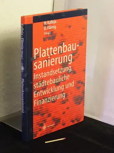 Kalleja, Hartmut und Dieter Flämig (Herausgeber): Plattenbausanierung - Instandsetzung, städtebauliche Entwicklung und Finanzierung. 