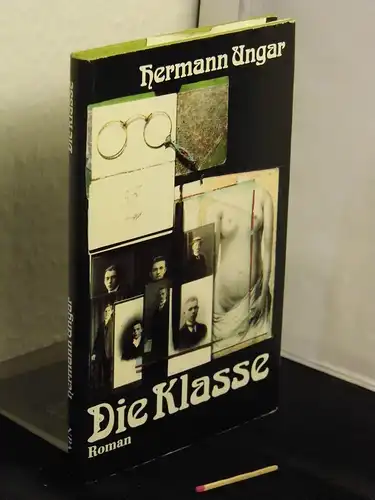 Ungar, Hermann: Die Klasse - Roman. 
