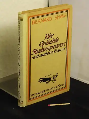 Shaw, Georg Bernard: Die Geliebte Shakespeares und andere Essays - aus der Reihe: Europäische Bücher -  LAGERRÄUMUNG. 