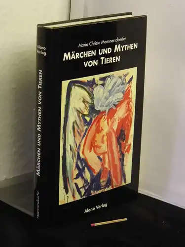 Maennersdoerfer, Maria Christa (Herausgeber): Märchen und Mythen von Tieren -  LAGERRÄUMUNG. 
