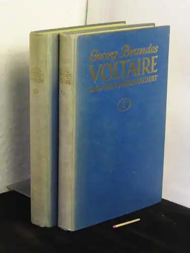 Brandes, Georg: Voltaire und sein Jahrhundert - erster + zweiter Band (komplett) - mit vielen bisher meist unveröffentlichten Bildern aus der Zeit. 