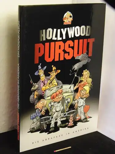 Schleiter, Klaus D. (Herausgeber): Hollywood Pursuit : Die Abrafaxe in Amerika - aus der Reihe: Ein Mosaik-Album. 