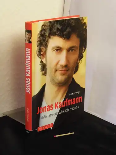 Voigt, Thomas: Jonas Kaufmann - „Meinen die wirklich mich?“ -  LAGERRÄUMUNG. 