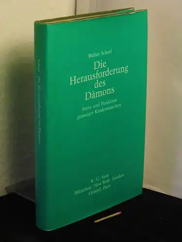 Scherf, Walter: Die Herausforderung des Dämons - Form und Funktion grausiger Kindermärchen. 