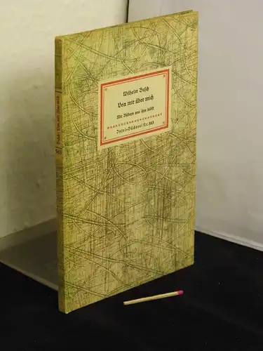 Busch, Wilhelm: Von mir über mich - Mit Bildern von ihm selbst - aus der Reihe: IB Insel-Bücherei - Band: 583 LAGERRÄUMUNG. 