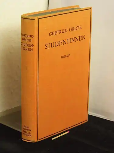 Grote, Gertrud: Studentinnen - Roman. 