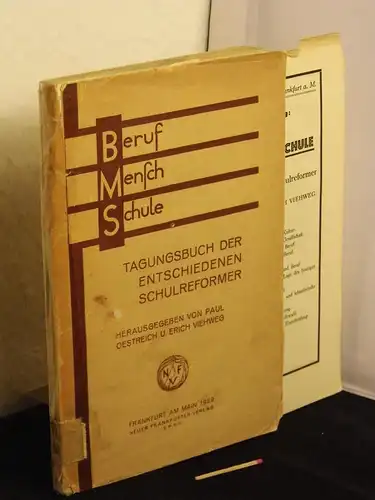 Oestreich, Paul und Erich Viehweg (Herausgeber): Beruf Mensch Schule - Tagungsbuch der Entschiedenen Schulreformer - 29. September bis 2. Oktober 1928 in Dresden. 
