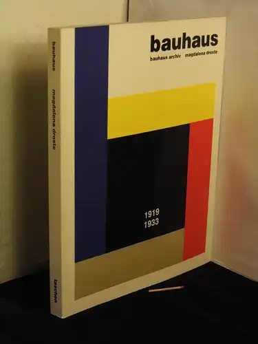 Droste, Magdalena: Bauhaus 1919-1933 - Herausgegeben vom Bauhaus-Archiv Museum für Gestaltung. 