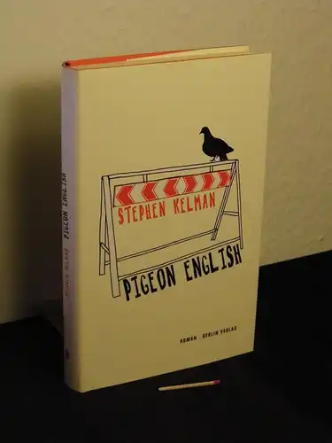 Kelman, Stephen: Pigeon English - Roman - Originaltitel: Pigeon English. 