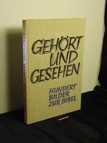 Räcke, Horst: Gehört und gesehen - Hundert Bilder zur Bibel. 