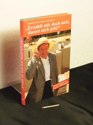 Finke, Kathrin: Erzählt mir doch nich, dasset nich jeht!' - Erinnerungen an Regine Hildebrandt. 