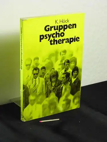 Höck, Kurt (Herausgeber): Gruppenpsychotherapie - Einführung und Aspekte -  LAGERRÄUMUNG. 