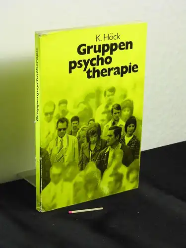 Höck, Kurt (Herausgeber): Gruppenpsychotherapie - Einführung und Aspekte. 