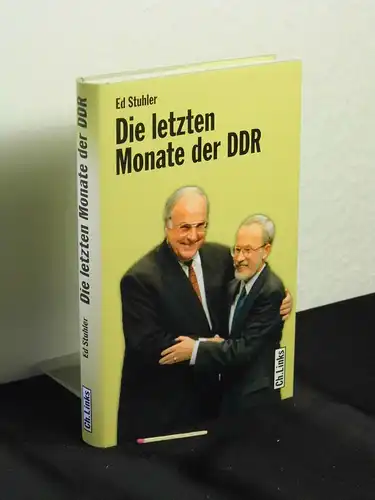 Stuhler, Ed: Die letzten Monate der DDR - Die Regierung de Maiziere und ihr Weg zur deutschen Einheit -  LAGERRÄUMUNG. 