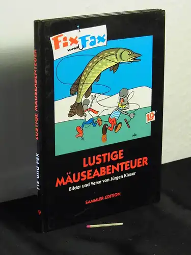 Kieser, Jürgen: Fix und Fax : Lustige Mäuseabenteuer - Sammler-Edition 19. 